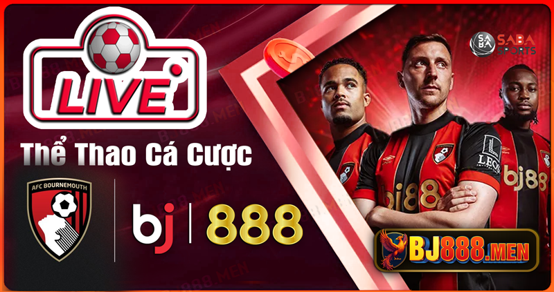 Saba Thể Thao, Sảnh Cá Cược Uy Tín Cho Tín Đồ Thể Thao BJ888 - Thể thao cá cược với nhiều sảnh HOT, CMD, Saba saba Sport, United, Ngoại hạng anh AFF